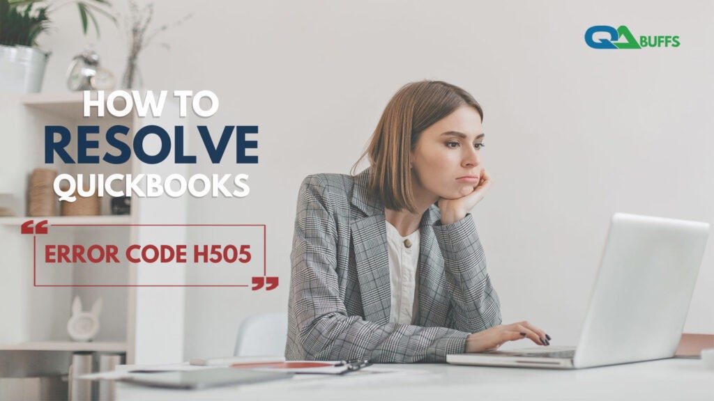 QuickBooks Error Code H505