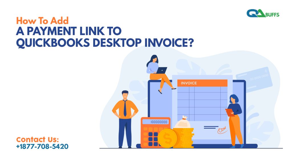 How To Add A Payment Link To QuickBooks Desktop Invoice