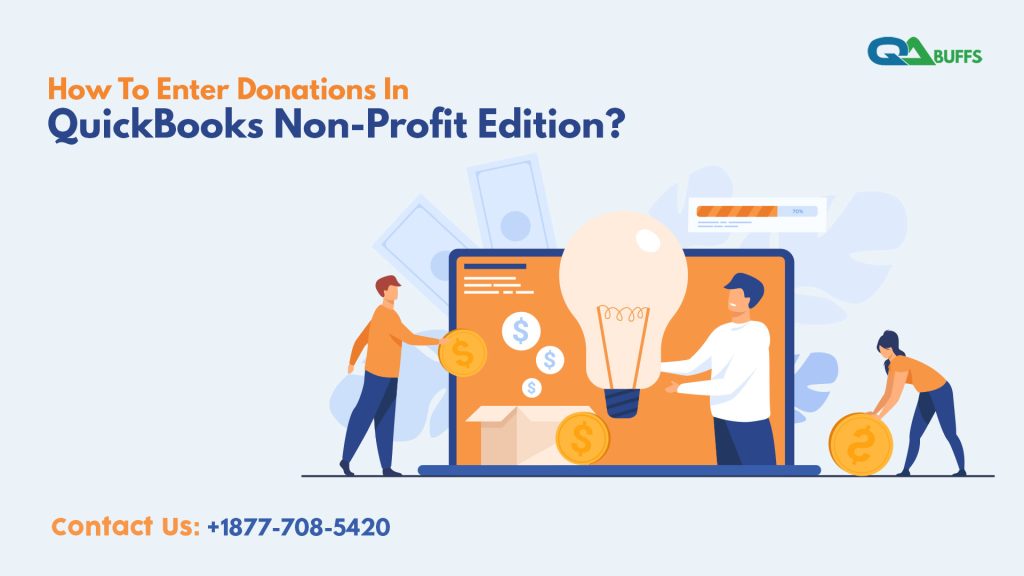 How To Enter Donations In QuickBooks Non-Profit Edition